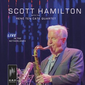 CD cover Scott Hamilton with the Rene ten Cate quartet -Line in The Netherlands
